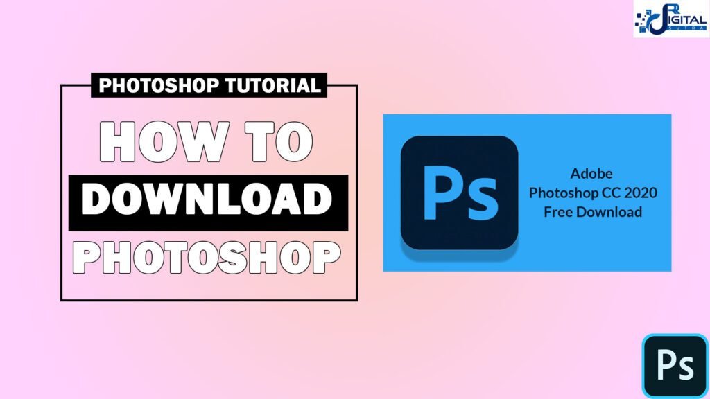 HOW TO DOWNLOAD PHOTOSHOP
