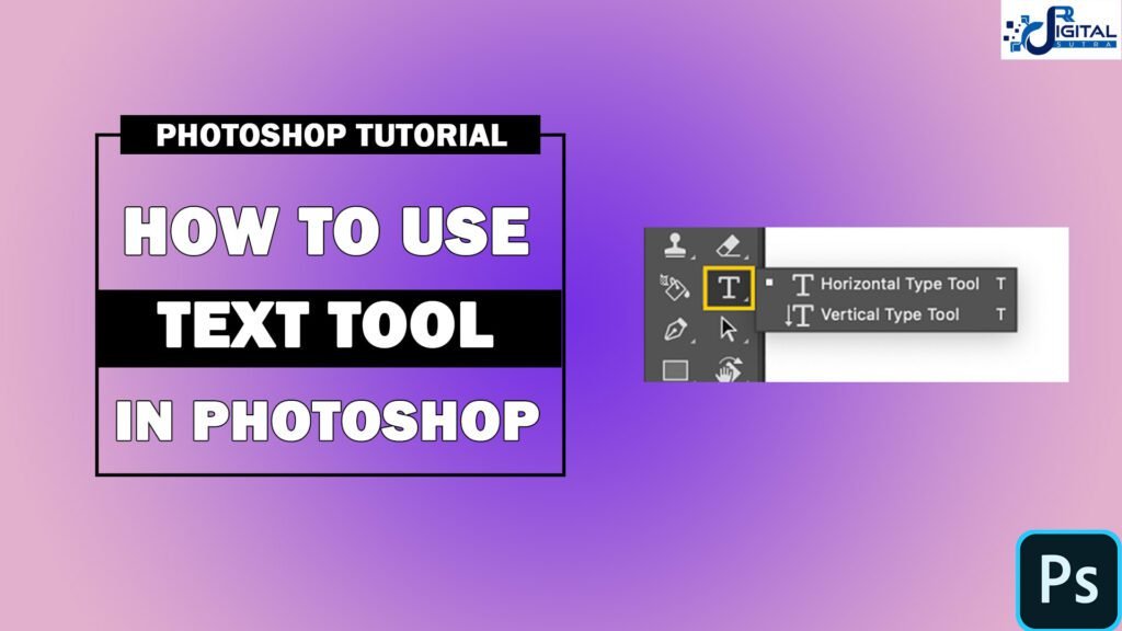 WHAT IS TEXT TOOL IN ADOBE PHOTOSHOP