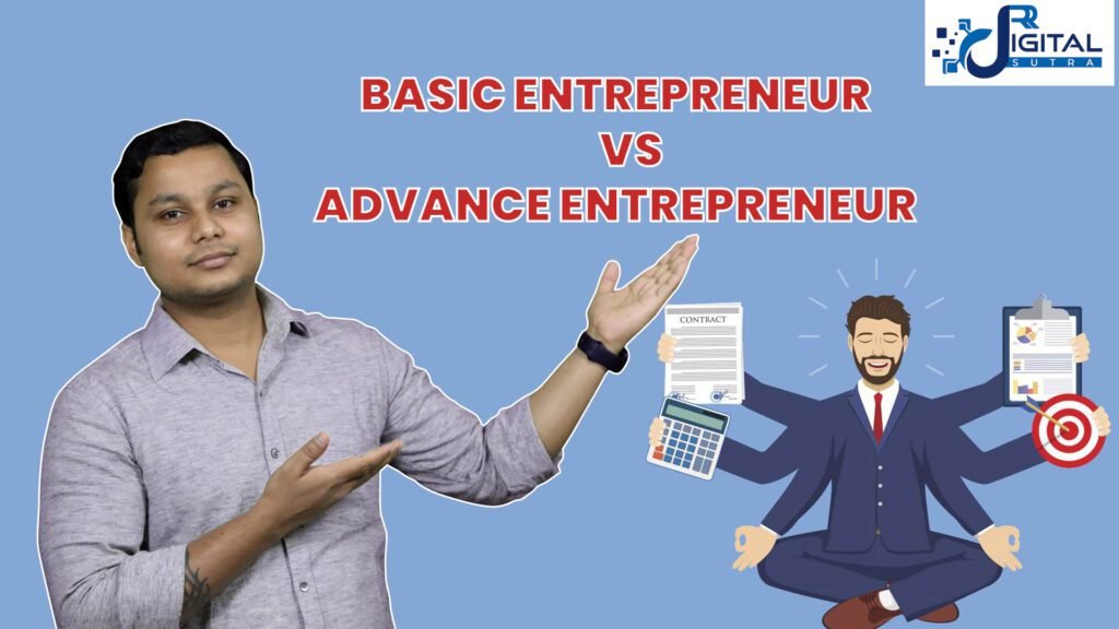 Basic Entrepreneur Vs Advance Entrepreneur