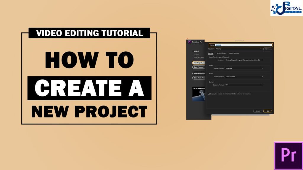HOW TO CREATE A NEW PROJECT IN ADOBE PREMIERE PRO