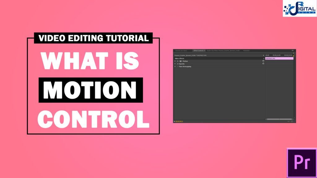 What is Motion Control in Premiere Pro