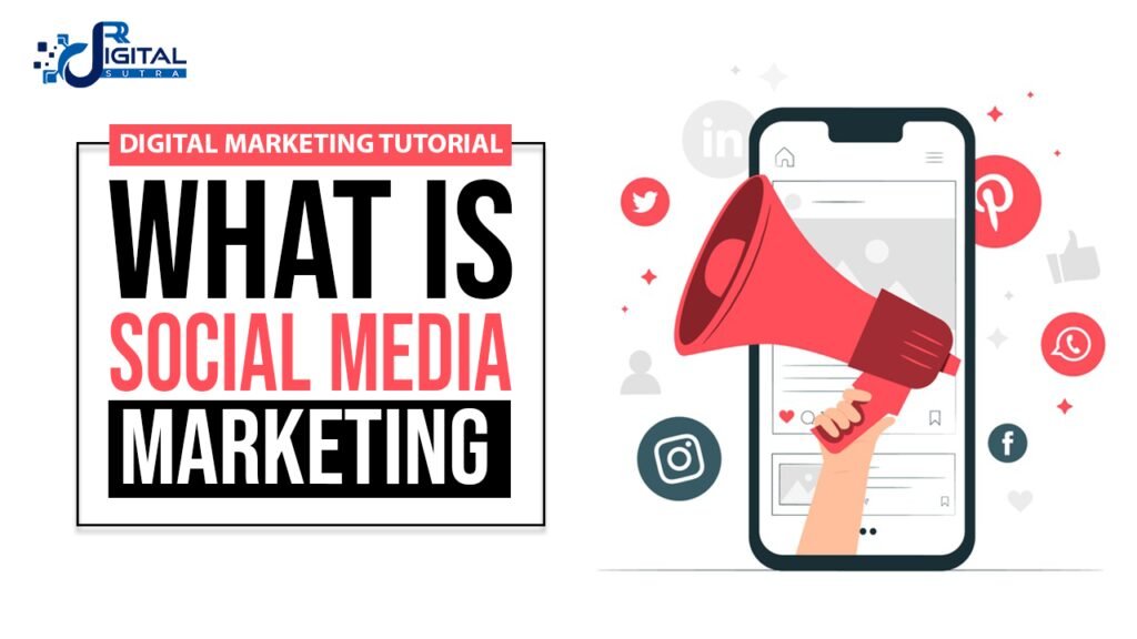 WHAT IS SOCIAL MEDIA MARKETING