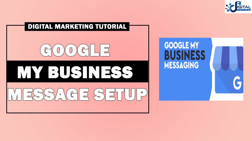HOW TO SETUP GOOGLE MY BUSINESS MESSAGING IN 2022