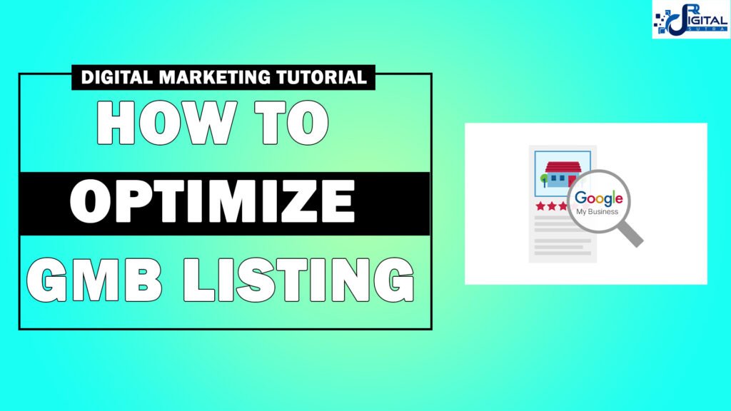 HOW TO OPTIMIZE GOOGLE MY BUSINESS LISTING IN 2022